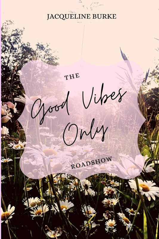 The Good Vibes Only Roadshow Series
